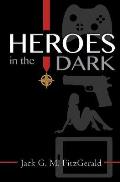 Heroes in the Dark