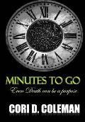 Minutes To Go: Even Death can be a purpose