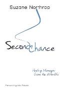 Second Chance: Healing Messages From The Afterlife