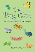 The Bug Club: Fanciful Fantasies for Bright Children