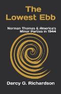 The Lowest Ebb: Norman Thomas & America's Minor Parties in 1944