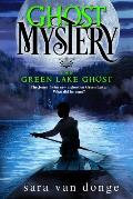 Ghost Mystery: The Green Lake Ghost