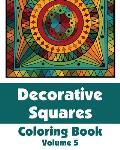 Decorative Squares Coloring Book (Volume 5)