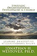 Strategic Organizational Development and Change