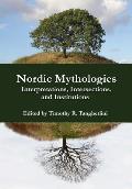 Nordic Mythologies: Interpretations, Intersections, and Institutions