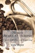 Narco: Awake O Sleeper