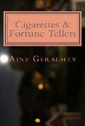 Cigarettes and Fortune Tellers: A Book Of Poems