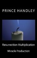 Resurrection Multiplication: Miracle Production