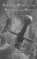 The True Story of the Sword and the Stone: A Compendium on the Life of St. Galgano