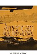 The New American Road Trip Mixtape