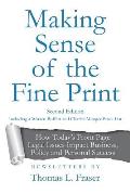 Making Sense of the Fine Print: How Today's Front Page Legal Issues Impact Business, Policy and Personal Success: Newsletters by Thomas L. Fraser