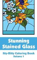Stunning Stained Glass Itty-Bitty Coloring Book (Volume 1)