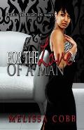 For The Love Of A Man