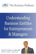 Understanding Business Entities for Entrepreneurs & Managers