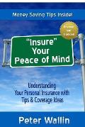 insure Your Peace of Mind: Understanding Your Personal Insurance with Tips & Coverage Ideas