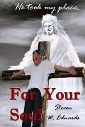 For Your Soul: He took my place!