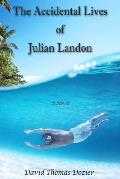 The Accidental Lives of Julian Landon