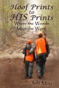Hoof Prints to HIS Prints: Where the Woods Meet the Word