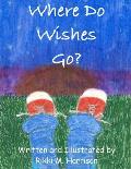 Where Do Wishes Go?