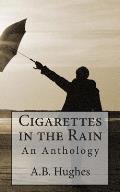 Cigarettes in the Rain: An Anthology