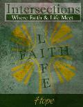 Intersections: Where Faith and Life Meet: Hope