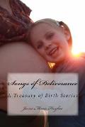 Songs of Deliverance: A Treasury of Birth Stories