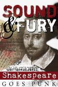 Sound & Fury Shakespeare Goes Punk