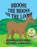 Broose the Moose on the Loose