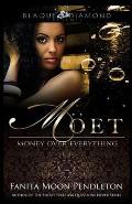 Moet: Money Over Everything