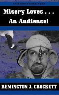 Misery Loves . . . An Audience!: A Collection of Outdoor Humor