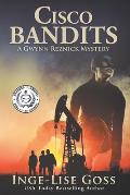 Cisco Bandits: A Gwynn Reznick Novel