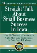 Straight Talk About Small Business Success in Iowa