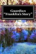 Guardian: Franklin's Story Volume 1