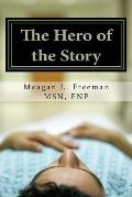 The Hero of the Story: Reclaiming Your Life After a Multiple Sclerosis Diagnosis