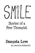 Smile: Stories of a Free Therapist