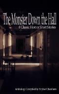 The Monster Down the Hall: 8 Classic Horror Short Stories