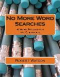 No More Word Searches: An Educator's Guide to Puzzles in the Classroom