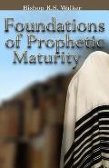 Foundations of Prophetic Maturity