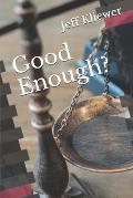 Good Enough?: God, Sinners and Salvation in the Book of Romans