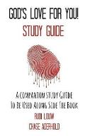 God's Love for You! - Study Guide: A Companion Study Guide to Be Used Along Side the Book
