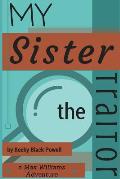My Sister, the Traitor: A Max Williams Adventure