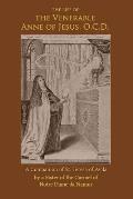 The Life of the Venerable Anne of Jesus: Companion of St. Teresa of Avila
