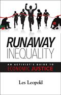 Runaway Inequality: An Activist's Guide to Economic Justice