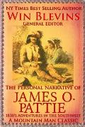 The Personal Narrative of James O. Pattie: The Adventures of a Young Man in the Southwest and California in the 1830s
