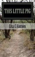 This Little Pig: A Flak Anders Mystery