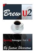 Brew U2: Brewing STRONGER Ideas in U