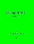 Dichotomy: Volume I
