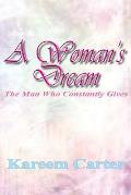A Woman's Dream: The Man Who Constantly Gives