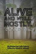 Alive and Well. Mostly.: Animal Tales of Peril and Perseverance for Young Readers by Young Writers