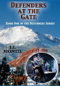 Defenders at the Gate: Book One of the Defenders Series